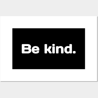 Be Kind. Posters and Art